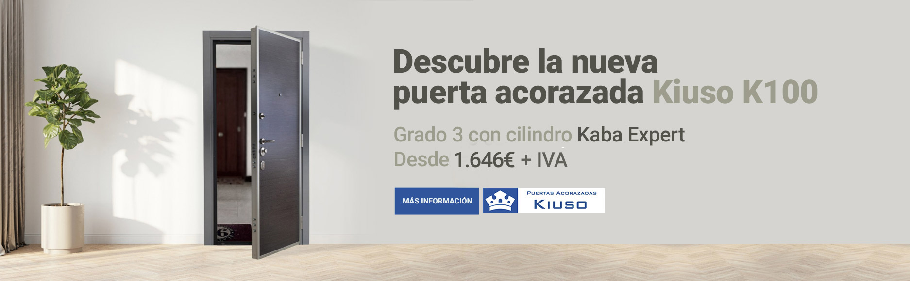 Descubre la nueva puerta acorazada KIUSO100.Grado 3 con cilindro Kaba Expert Desde 1476 euros. Cerajeria Madrid Norte Yag&uuml;e